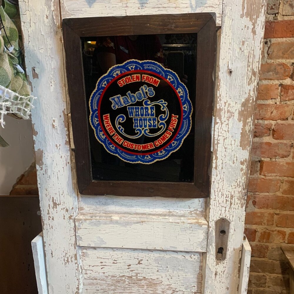 STOLEN FROM MABEL'S WHO$E HOUSE WHERE THE CUSTOMER COMES FIRST VINTAGE SIGN